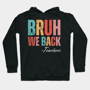 Bruh, we back! Hoodie